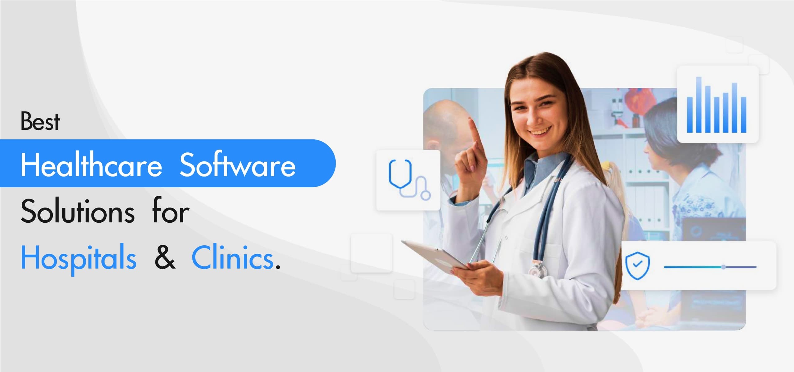 Best Healthcare Software Solutions for Hospitals & Clinics